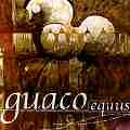 GUACO / グアコ / EQUUS