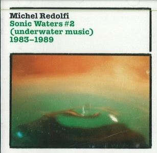 MICHEL REDOLFI / ミシェル・レドルフィ / SONIC WATERS#2