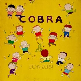 JOHN ZORN / ジョン・ゾーン / COBRA