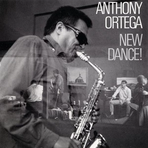 ANTHONY ORTEGA / アンソニー・オルテガ / NEW DANCE