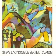 STEVE LACY DOUBLE SEXTET / CLANGS
