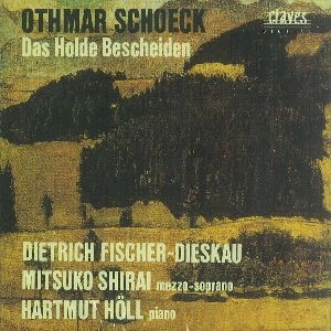 DIETRICH FISCHER-DIESKAU / ディートリヒ・フィッシャー=ディースカウ / "SCHOECK:DAS HOLDE BESCHEIDEN, OP.62"