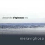 ALESSANDRO D'EPISCOPO / アレッサンドロ・デピスコポ / MERAVIGLIOSO