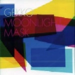 GEKKO / MOONLIGHT MASK
