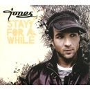 JONES / STAY FOR A WHILE