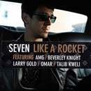 SEVEN (R&B) / セヴン / LIKE A ROCKET