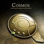 COSMOS / コスモス / THE DECIDING MOMENTS OF YOUR LIFE