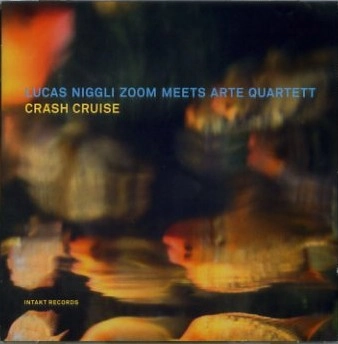 LUCAS NIGGLI ZOOM MEETS ARTE QUARTETT / CRASH CRUISE