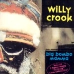 WILLY CROOK / ウィリー・クルック / BIG BOMBO MAMMA