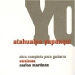 CARLOS MARTINEZ / カルロス・マルティネス / ATAHUALPA YUPANQUI/VERSIONES