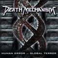 DEATH MECHANISM / HUMAN ERROR GLOBAL TERROR