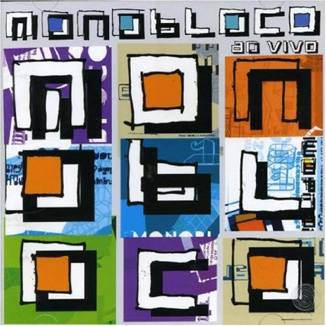 MONOBLOCO / モノブロコ / MONOBLOCO AO VIVO