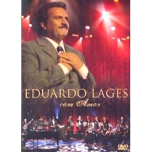EDUARDO LAGES / COM AMOR (DVD)