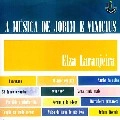 ELZA LARANJEIRA / エルザ・ラランジェイラ / A MUSICA DE JOBIM E VINICIUS(RGE CLASSICOS) / MUSICA DE JOBIM E VINICIUS