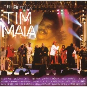 TRIBUTO A TIM MAIA / TRIBUTO A TIM MAIA