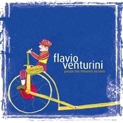 FLAVIO VENTURINI / フラヴィオ・ヴェントゥリーニ / PORQUE NAO TINHAMOS BICICLETA