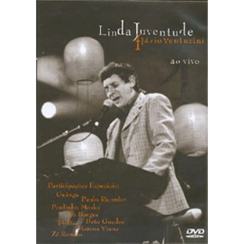 FLAVIO VENTURINI / フラヴィオ・ヴェントゥリーニ / LINDA JUVENTUDE AO VIVO