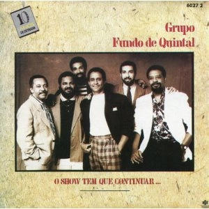 GRUPO FUNDO DE QUINTAL / フンド・ヂ・キンタル / SHOW TEM QUE CONTINUAR