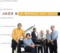 JAZZ 6 / ジャズ・シックス / BOSSA DO JAZZ