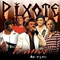 PIXOTE / ピショーチ / PIXOTE - 15 ANOS VEM PRO SAMBA