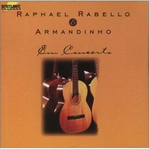 ARMANDINHO & RAPHAEL RABELLO / アルマンヂーニョ&ハファエル・ハベーロ / EM CONCERTO