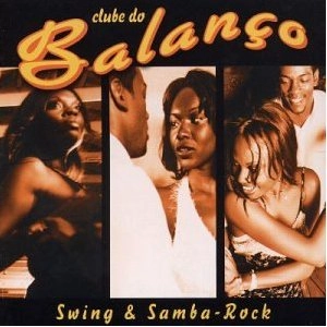 CLUBE DO BALANGO  / SWING E SAMBA ROCK