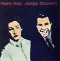 NORA NEY & JORGE GOULART / NORA NEY & JORGE GOULART