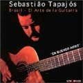 SEBASTIAO TAPAJOS / セバスチャン・タパジョス / BRASIL EL ARTE DE LA GUITARRA