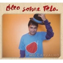 MU CARVALHO / ムー・カルヴァーリョ / OLEO SOBRE TELA