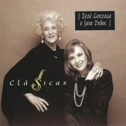 ZEZE GONZAGA & JANE DUBOC / ゼゼ・ゴンザーガ&ジャニ・ドォボッキ / CLASSICAS 