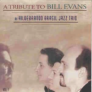 HILDEBRANDO BRASIL JAZZ TRIO / TRIBUTE TO BILL EVANS