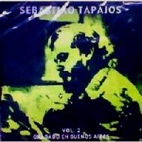 SEBASTIAO TAPAJOS / セバスチャン・タパジョス / VOL.2-GRABADO EN BUENOS AIRES