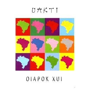 UAKTI / ウアクチ / OIAPOK XUI