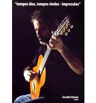 GERALDO VIANNA / ジェラルド・ヴィアナ / TEMPOS IDOS,TEMPOS VINDOS - IMPRESSOES