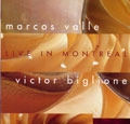 MARCOS VALLE & VICTOR BIGLIONE / マルコス・ヴァーリ&ヴィクトル・ビリーオネ / LIVE IN MONTREAL