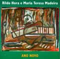 RILDO HORA E MARIA TERESA MADEIRA / ヒルド・オーラ  マリア・テレーザ・マデイラ / ANO NOVO