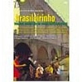 BRASILEIRINHO / BRASILEIRINHO GRANDES ENCONTROS DO CHORO CONTEMPORANEO