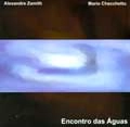 ALEXANDRE ZAMITH,MARIO CHACCHETTO / ENCONTRO DAS AGUAS