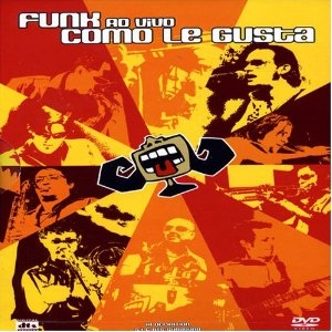 FUNK COMO LE GUSTA / ファンク・コモ・レ・グスタ / FUNK AO VIVO COMO LE GUSTA