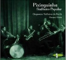 ORQUESTRA SINFONICA DO RECIFE / PIXINGUINHA SINFONICO POPULAR