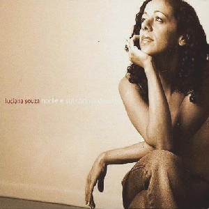 LUCIANA SOUZA / ルシアーナ・ソウザ / NORTE E SUL NORTH AND SOUTH