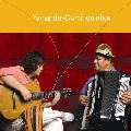YAMANDU COSTA & DOMINGUINHOS / ヤマンドゥ・コスタ&ドミンギ-ニョス / YAMANDU COSTA + DOMINGUINHOS