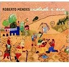 ROBERTO MENDES / ホベルト・メンデス / CIDADE E RIO
