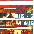 DENISE REIS / ALFANDEGA
