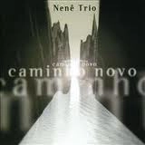 NENE / CAMINHO NOVO