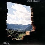 ANDRE SIQUEIRA / アンドレ・シケイラ / LITHOS