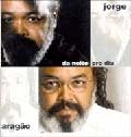 JORGE ARAGAO / ジョルジ･アラガォン / DA NOITE PRO DIA