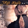JORGE ARAGAO / ジョルジ･アラガォン / JORGE ARAGAO E AI?