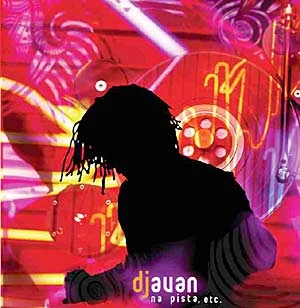 DJAVAN / ジャヴァン / NA PISTA ETC.