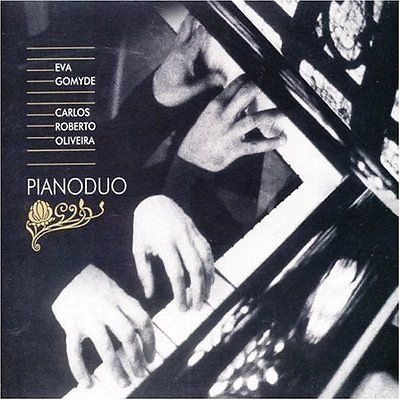 EVA GOMYDE, CARLOS ROBERTO OLIVEIRA / PIANODUO